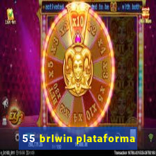 55 brlwin plataforma